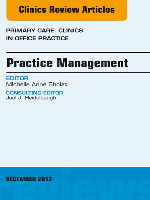 Title details for Practice Management, an Issue of Primary Care Clinics in Office Practice by Michelle Bholat - Available
